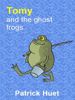 cover image of Tomy and the Ghost Frogs